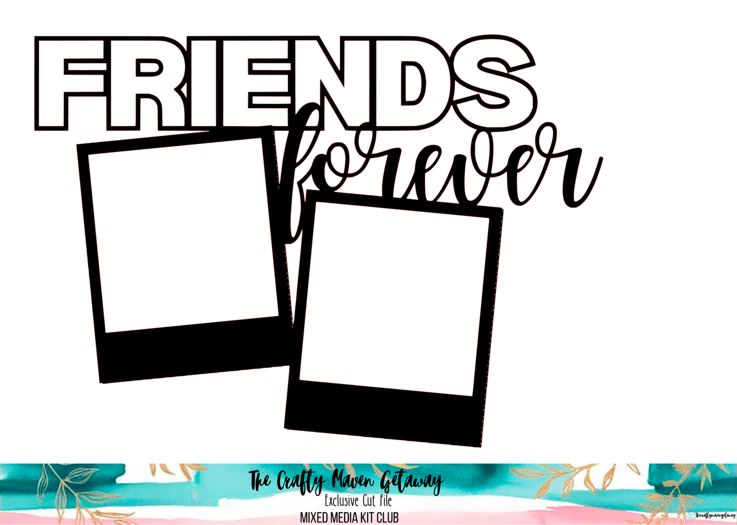 June Friends Forever Cutfile