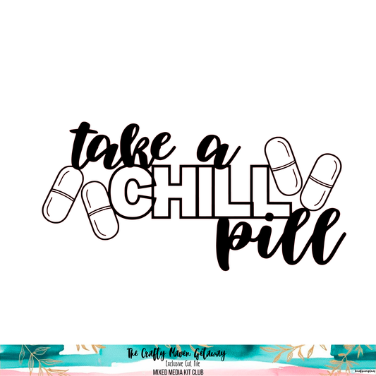Take a Chill Pill Cut File | FREE Summer Rewind Online Crop Exclusive