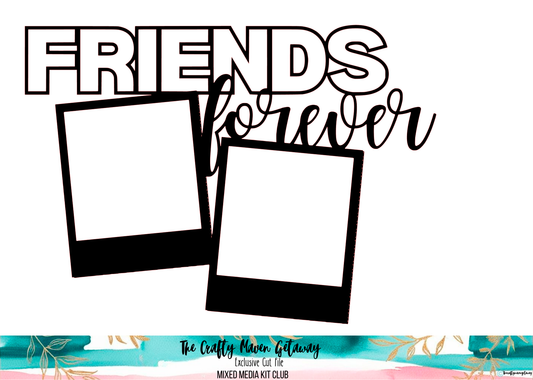 PRECUT- June Friends Forever Cutfile
