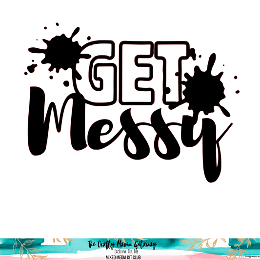 Get Messy Cutfile